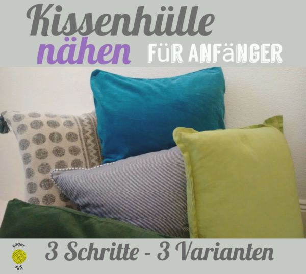 Kissenhulle Nahen Fur Anfanger 3 Varianten Eager Self